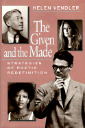 The Given and the Made: Strategies of Poetic Redefinition