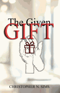 The Given Gift