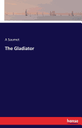 The Gladiator