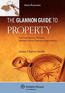 The Glannon Guide to Property: Learning Through Multiple-Choice Questions and Analysis