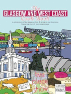 The Glasgow and West Coast Cook Book: A celebration of the amazing food and drink on our doorstep.