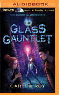 The Glass Gauntlet