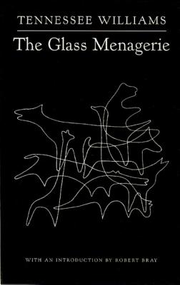 The Glass Menagerie - Williams, Tennessee, and Bray, Robert (Introduction by)