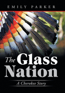 The Glass Nation: A Cherokee Story