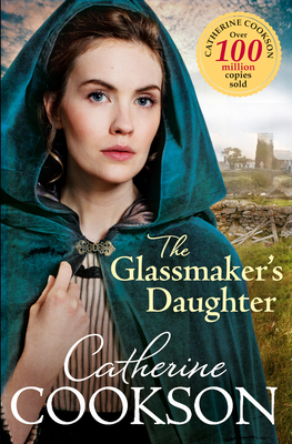 The Glassmaker's Daughter - Cookson, Catherine