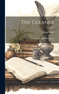 The Gleaner: A Series of Periodical Essays; Volume 1