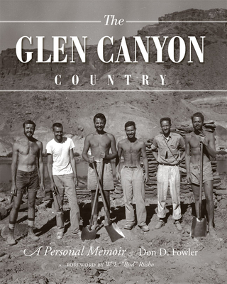 The Glen Canyon Country: A Personal Memoir - Fowler, Don D