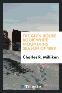 The Glen House Book White Mountains Season of 1889