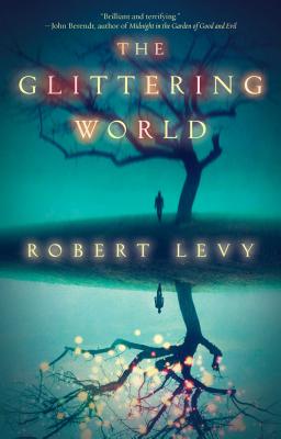 The Glittering World: A Book Club Recommendation! - Levy, Robert, MD