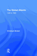 The Global Atlantic: 1400 to 1900