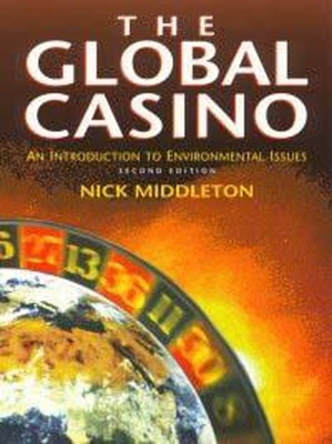 The Global Casino: An Introduction to Environmental Issues - Middleton, Nick