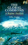 The Global Commons: A Regime Analysis - Vogler, John