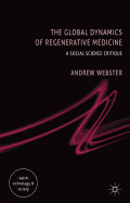 The Global Dynamics of Regenerative Medicine: A Social Science Critique