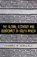 The Global Economy and Democracy in South Africa