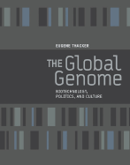 The Global Genome: Biotechnology, Politics, and Culture