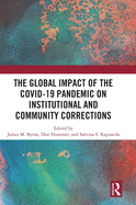 The Global Impact of the COVID-19 Pandemic on Institutional and Community Corrections