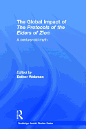The Global Impact of the Protocols of the Elders of Zion: A Century-Old Myth