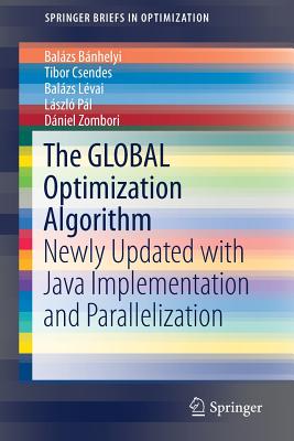 The Global Optimization Algorithm: Newly Updated with Java Implementation and Parallelization - Bnhelyi, Balzs, and Csendes, Tibor, and Lvai, Balzs