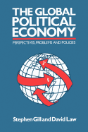 The Global Political Economy: Perspectives, Problems, and Policies