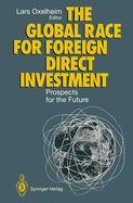 The Global Race for Foreign Direct Investment: Prospects for the Future