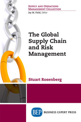 The Global Supply Chain and Risk Management - Rosenberg, Stuart