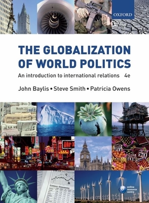 The Globalization Of World Politics An Introduction To International Relations Book By John