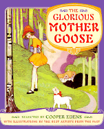 The Glorious Mother Goose - Edens, Cooper (Selected by)