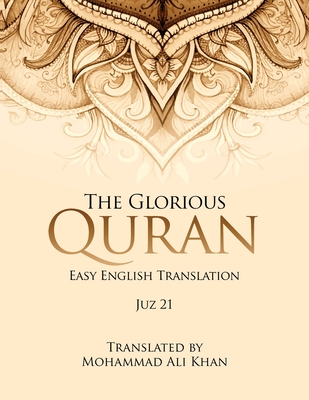 The Glorious Quran: Easy English Translation Juz 21 - Khan, Mohammad Ali