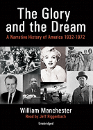 The Glory and the Dream: A Narrative History of America, 1932-1972,