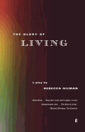 The Glory of Living: A Play