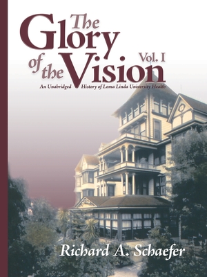 The Glory of the Vision, Vol. I - Schaefer, Richard