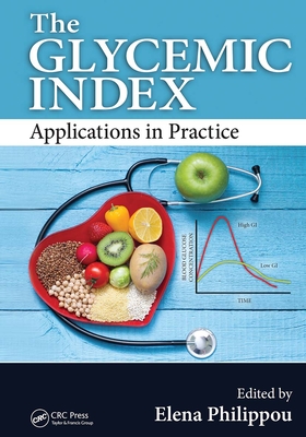 The Glycemic Index: Applications in Practice - Philippou, Elena (Editor)