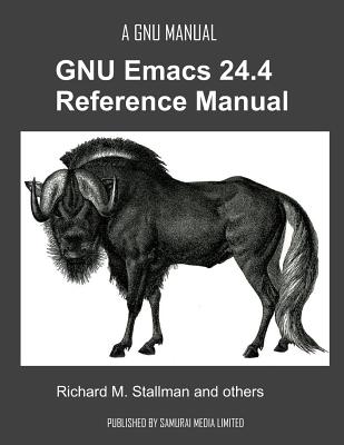 The GNU Emacs 24.4 Reference Manual - Stallman, Richard M