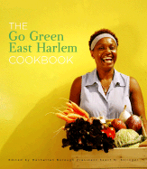 The Go Green East Harlem Cookbook/El Libro de Cocina Viva Verde East Harlem