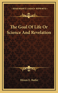 The Goal of Life or Science and Revelation