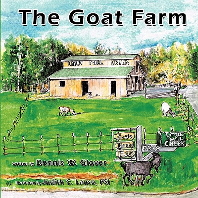 The Goat Farm - Glover, Dennis W