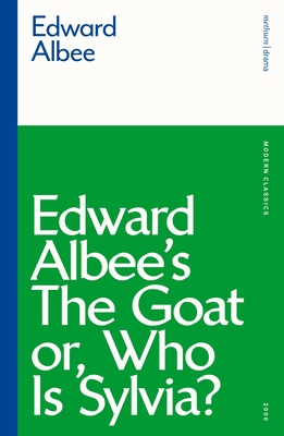 The Goat, or Who is Sylvia? - Albee, Edward