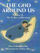 The God Around Us: Volume 11: The Valley of Blessings