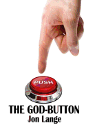 The God-Button: A Plea for Sanity