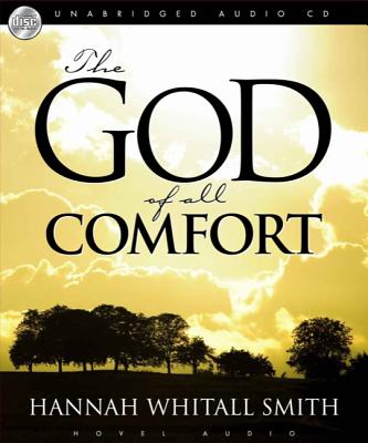 The God of All Comfort - Smith, Hannah Whitall, and Gavin (Narrator)
