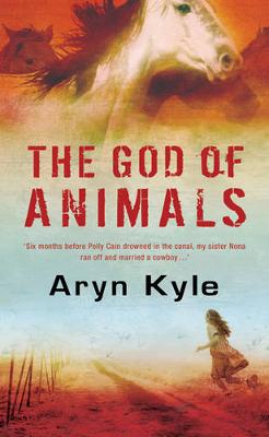 The God of Animals - Kyle, Aryn