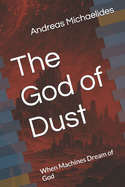 The God of Dust: When Machines Dream of God