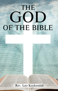 The God of the Bible Vol. I: In This Book You Will Find the Name of God Every Time It Appears in the Bible