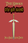 The God Sword: The Hawks: Book Two