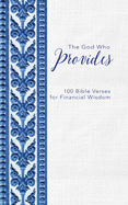 The God Who Provides: 100 Bible Verses for Financial Wisdom