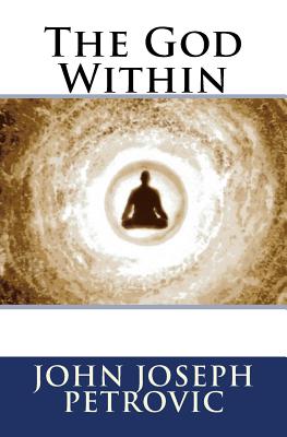 The God Within - Petrovic, John Joseph