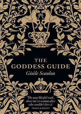 The Goddess Guide - Scanlon, Gisle