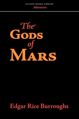 The Gods of Mars - Burroughs, Edgar Rice