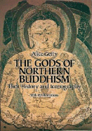 The Gods of Northern Buddhism: Their History and Iconography