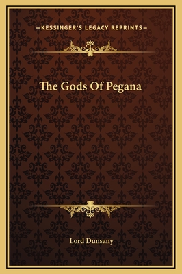 The Gods Of Pegana - Dunsany, Lord